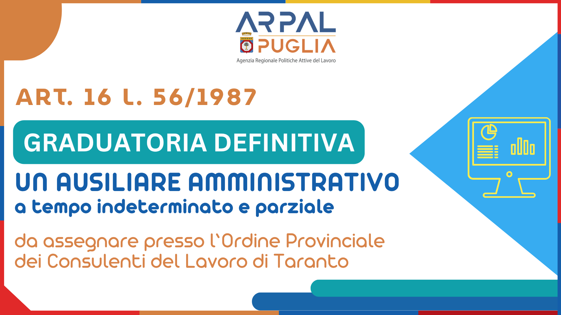 Art. 16 L. 56/1987 - Avviamento a selezione finalizzato all’assunzione, a tempo pieno e indeterminato, di n. 1 (una) unità lavorativa